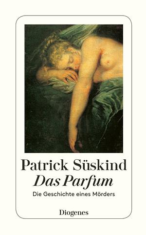 Das Parfüm by Patrick Süskind