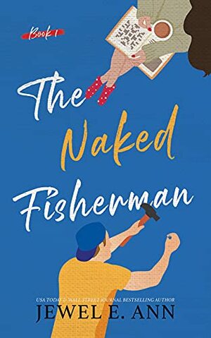 The Naked Fisherman by Jewel E. Ann
