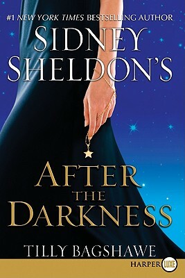 Sidney Sheldon's After the Darkness by Tilly Bagshawe, Sidney Sheldon