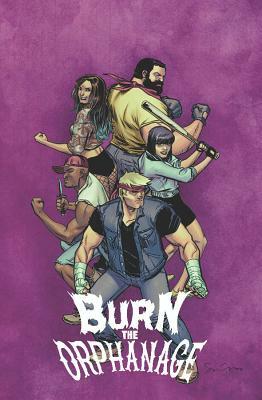 Burn the Orphanage Volume 2: Reign of Terror by Daniel Freedman, Sina Grace