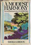 A Modest Harmony: Seven Summers In A Scottish Glen by Sheila Gordon