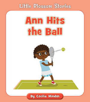 Ann Hits the Ball by Cecilia Minden