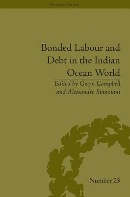 Bonded Labour and Debt in the Indian Ocean World by Gwyn Campbell
