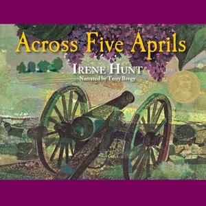 Across Five Aprils by Irene Hunt