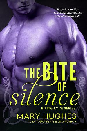 The Bite of Silence by Mary Hughes