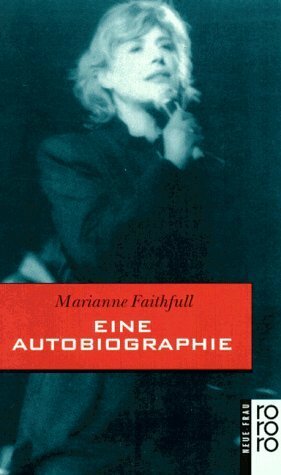 Eine Autobiographie by Marianne Faithfull