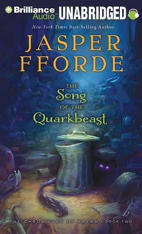 Song of the Quarkbeast, The by Jasper Fforde, Jasper Fforde