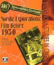 Nordic Explorations: Film Before 1930 by John Fullerton, Jan Olsson