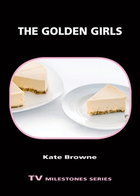 The Golden Girls by Kate Browne