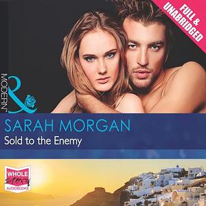 Sold to the Enemy by Sarah Morgan