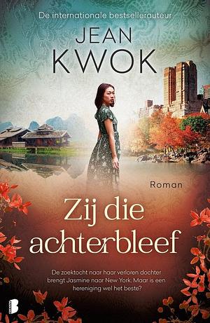 Zij die achterbleef by Jean Kwok