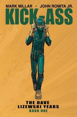 Kick-Ass: The Dave Lizewski Years Book One by Mark Millar, John Romita Jr.