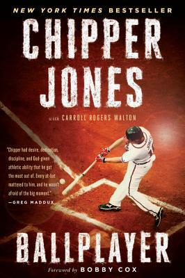 Ballplayer by Chipper Jones, Carroll Rogers Walton