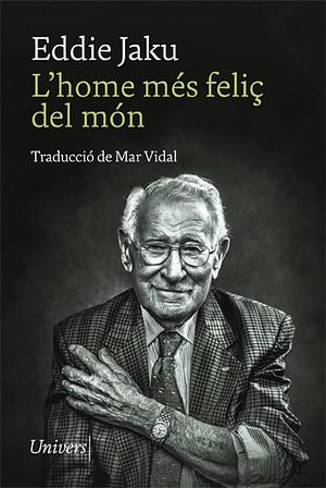 L'home més feliç del món by Mar Vidal, Eddie Jaku