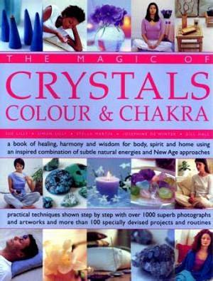 The Magic of Crystals: Colour & Chakra by Sue Lilly