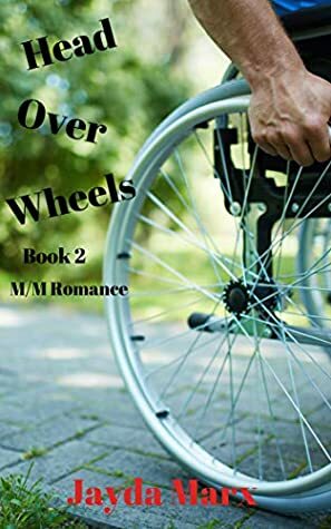 Head Over Wheels: Book 2 by Jayda Marx