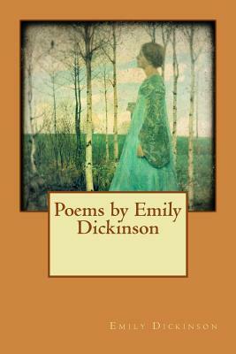 Poems by Emily Dickinson by Emily Dickinson