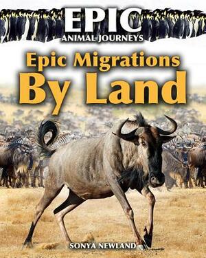 Epic Migrations by Land by Sonya Newland