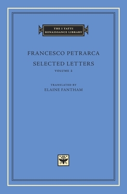 Selected Letters, Volume 2 by Francesco Petrarca