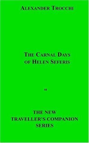 The Carnal Desires of Helen by Alexander Trocchi, Alexander Trocchi