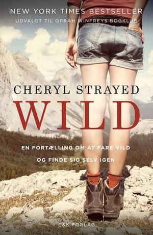 Wild: En fortælling om at fare vild og finde sig selv igen by Ellen Boen, Cheryl Strayed