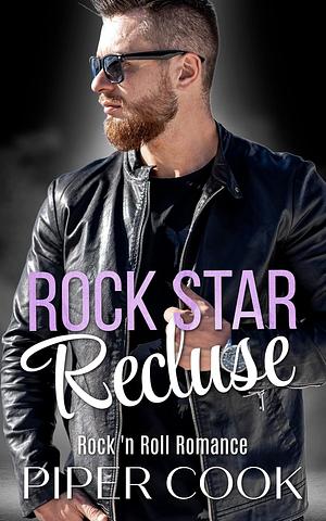 Rock Star Recluse by Piper Cook