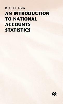 An Introduction to National Accounts Statistics by R. Allen