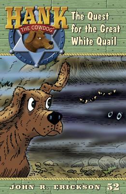 The Quest for the Great White Quail by John R. Erickson