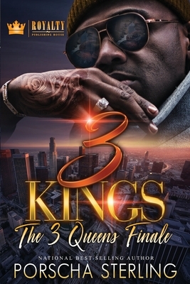 3 Kings: An Unforgettable Urban Romance by Porscha Sterling