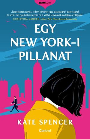 Egy ​New York-i pillanat by Kate Spencer