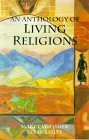 An Anthology of Living Religions by Lee Worth Bailey, Mary Pat Fisher