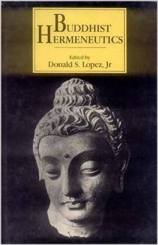 Buddhist Hermeneutics by Donald S. Lopez Jr.