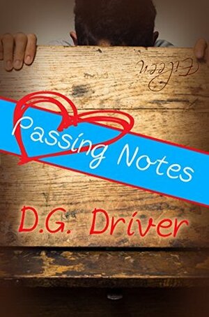Passing Notes by D.G. Driver