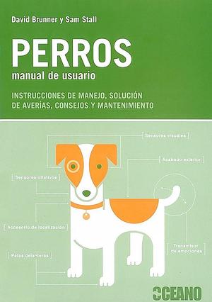 Perros manual del usuario by David Brunner, David Brunner