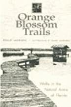 Orange Blossom Trails: Walks in the Natural Areas of Florida by Phillip Manning