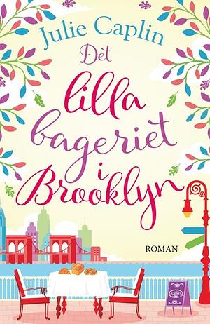 Det lilla bageriet i Brooklyn  by Julie Caplin