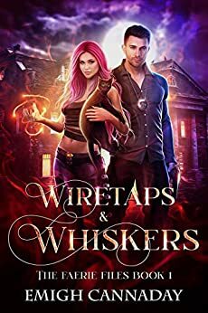 Wiretaps & Whiskers by Emigh Cannaday