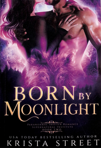 Born By Moonlight by Krista Street