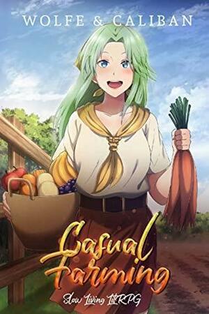 Casual Farming: A Slow Living LitRPG by Wolfe Locke, Mike Caliban