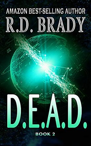 D.E.A.D. by R.D. Brady