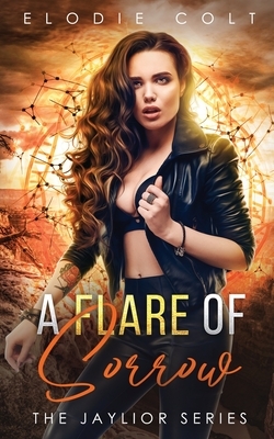 A Flare of Sorrow by Elodie Colt