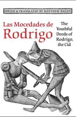 Las Mocedades de Rodrigo: The Youthful Deeds of Rodrigo, the Cid by 