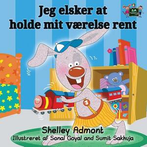 I Love to Keep My Room Clean: Danish Edition by Kidkiddos Books, Shelley Admont