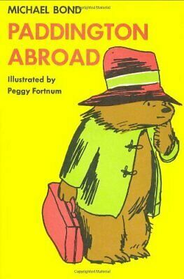 Paddington Abroad by Michael Bond