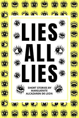 Lies All Lies by Marguerite Alcazaren de Leon