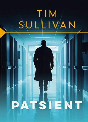 Patsient by Tim Sullivan