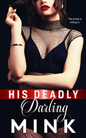 His Deadly Darling by MINK