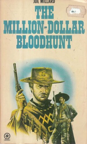 The Million-Dollar Bloodhunt by Joe Millard