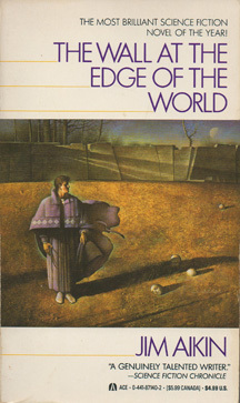 The Wall at the Edge of the World by Jim Aikin