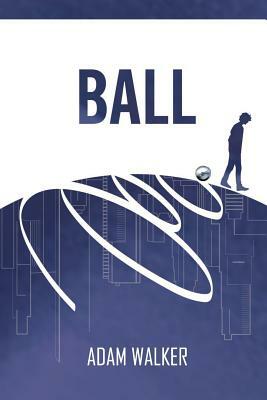 Ball by Adam Walker